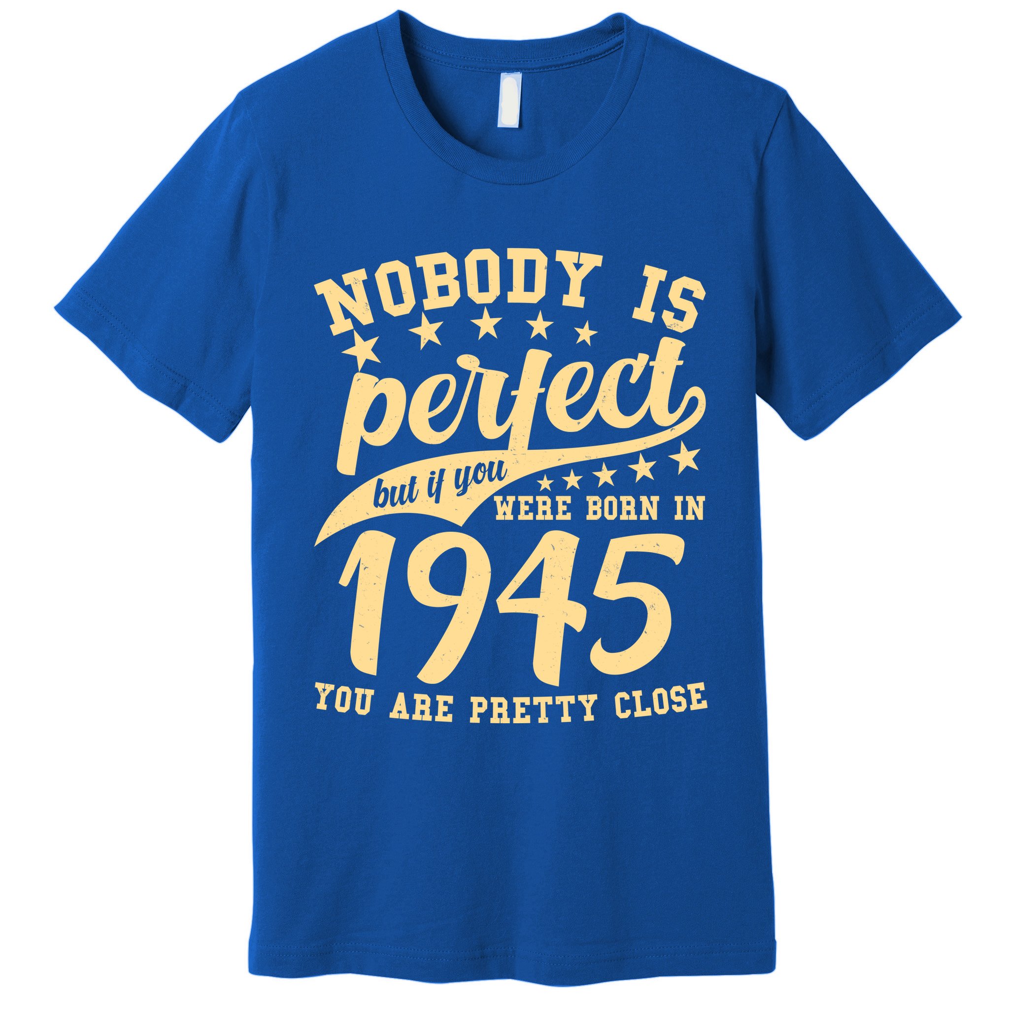 Nobody Is Perfect Born In 1945 80th Birthday Premium T-Shirt