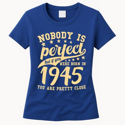 Nobody Is Perfect Born In 1945 80th Birthday Womens T-Shirt