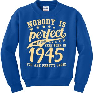 Nobody Is Perfect Born In 1945 80th Birthday Kids Sweatshirt