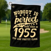 Nobody Is Perfect Born In 1955 70th Birthday Golf Towel