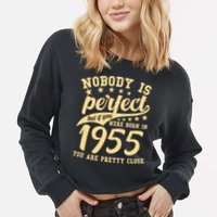 Nobody Is Perfect Born In 1955 70th Birthday Cropped Pullover Crew