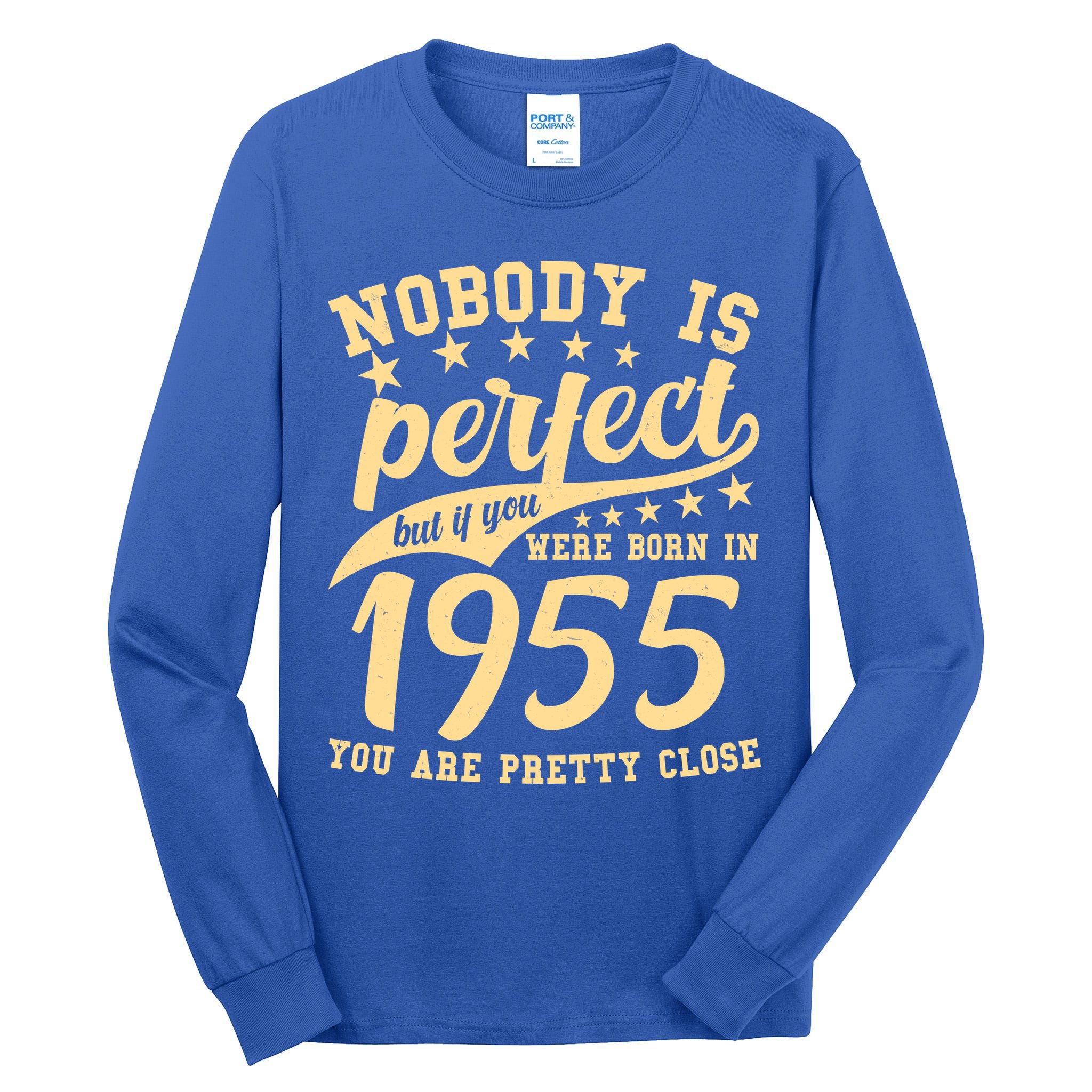 Nobody Is Perfect Born In 1955 70th Birthday Tall Long Sleeve T-Shirt