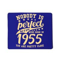 Nobody Is Perfect Born In 1955 70th Birthday Mousepad