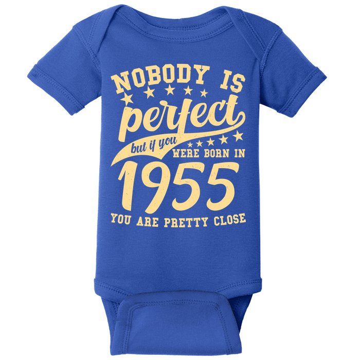 Nobody Is Perfect Born In 1955 70th Birthday Baby Bodysuit