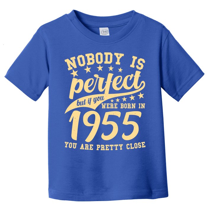 Nobody Is Perfect Born In 1955 70th Birthday Toddler T-Shirt