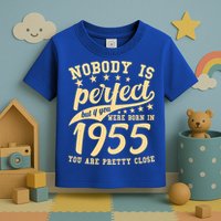 Nobody Is Perfect Born In 1955 70th Birthday Toddler T-Shirt