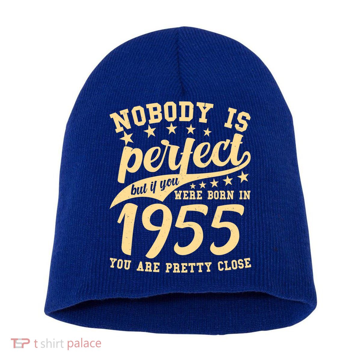 Nobody Is Perfect Born In 1955 70th Birthday Short Acrylic Beanie