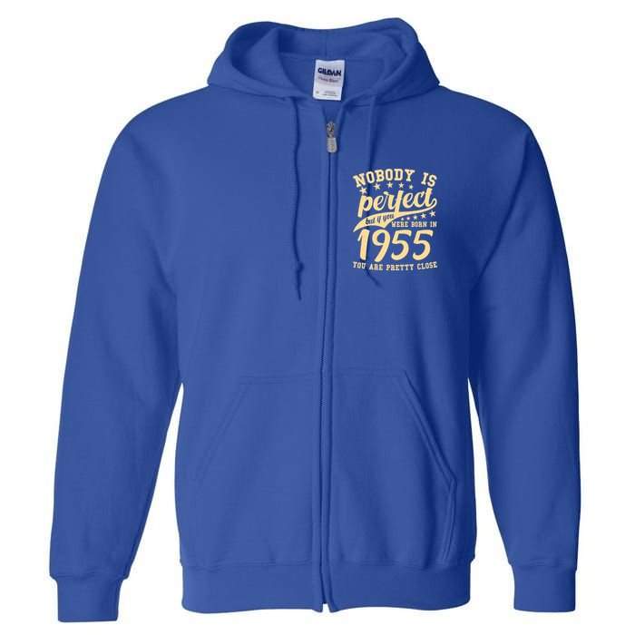 Nobody Is Perfect Born In 1955 70th Birthday Full Zip Hoodie