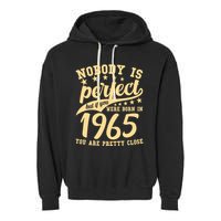 Nobody Is Perfect Born In 1965 60th Birthday Garment-Dyed Fleece Hoodie