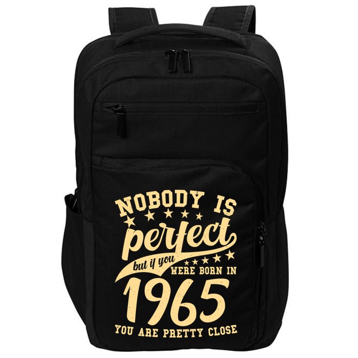Nobody Is Perfect Born In 1965 60th Birthday Impact Tech Backpack