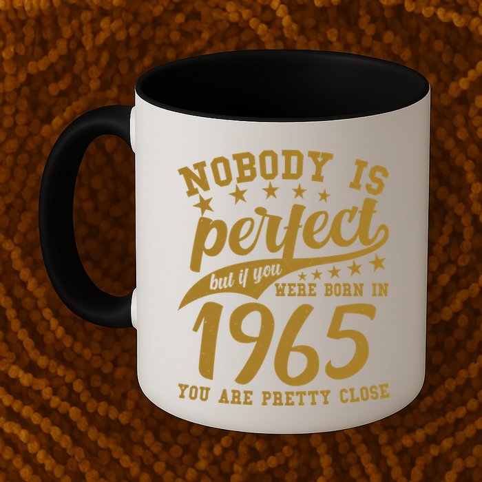 Nobody Is Perfect Born In 1965 60th Birthday Mug