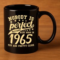 Nobody Is Perfect Born In 1965 60th Birthday 11oz C Handle Ceramic Mug