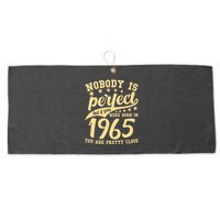 Nobody Is Perfect Born In 1965 60th Birthday Large Microfiber Waffle Golf Towel
