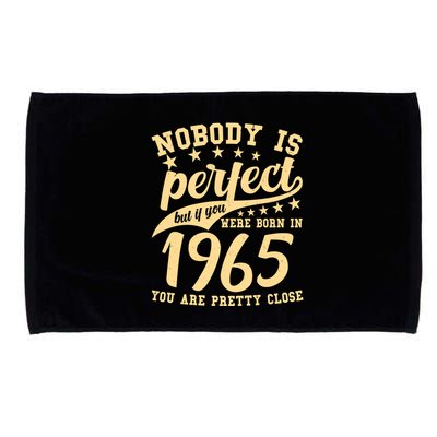 Nobody Is Perfect Born In 1965 60th Birthday Microfiber Hand Towel
