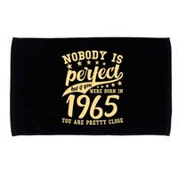Nobody Is Perfect Born In 1965 60th Birthday Microfiber Hand Towel