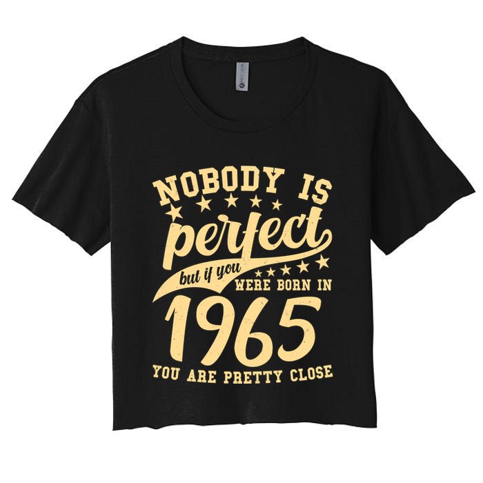 Nobody Is Perfect Born In 1965 60th Birthday Crop Top