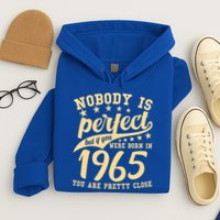 Nobody Is Perfect Born In 1965 60th Birthday Hoodie