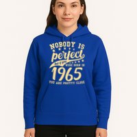 Nobody Is Perfect Born In 1965 60th Birthday Hoodie