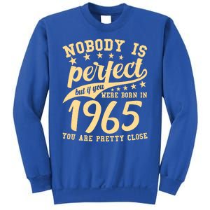 Nobody Is Perfect Born In 1965 60th Birthday Sweatshirt