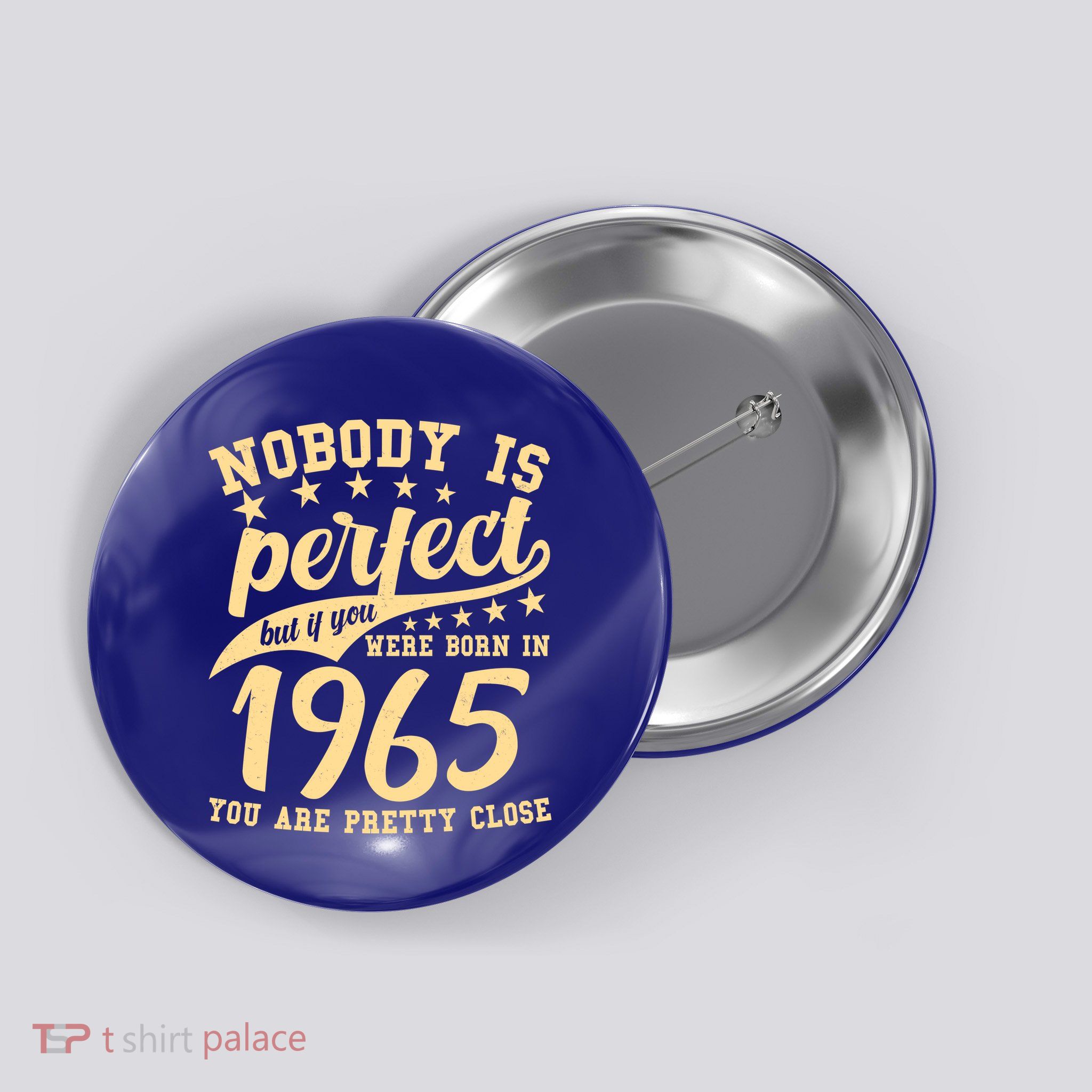 Nobody Is Perfect Born In 1965 60th Birthday Button