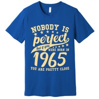 Nobody Is Perfect Born In 1965 60th Birthday Premium T-Shirt