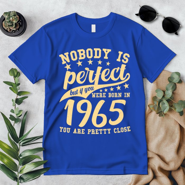 Nobody Is Perfect Born In 1965 60th Birthday Premium T-Shirt
