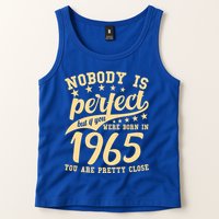 Nobody Is Perfect Born In 1965 60th Birthday Tank Top