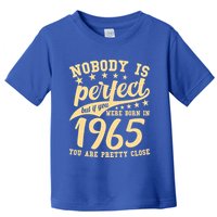Nobody Is Perfect Born In 1965 60th Birthday Toddler T-Shirt