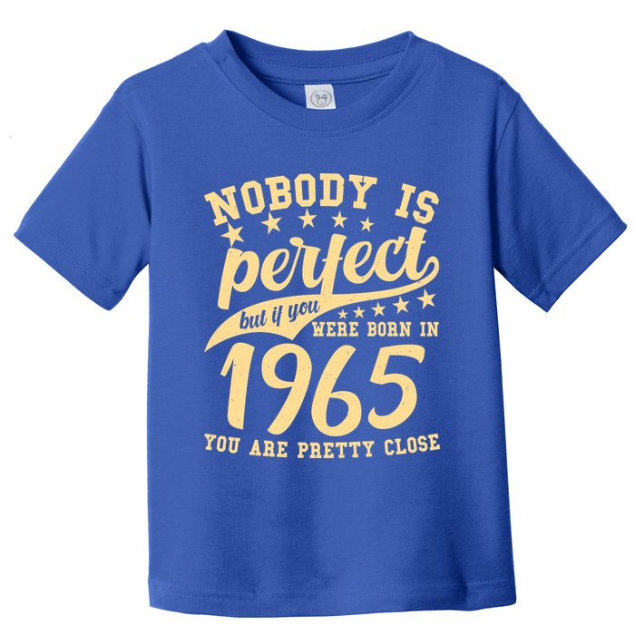Nobody Is Perfect Born In 1965 60th Birthday Toddler T-Shirt