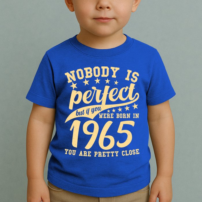 Nobody Is Perfect Born In 1965 60th Birthday Toddler T-Shirt