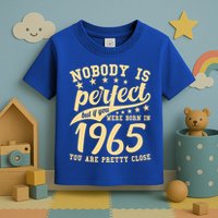Nobody Is Perfect Born In 1965 60th Birthday Toddler T-Shirt