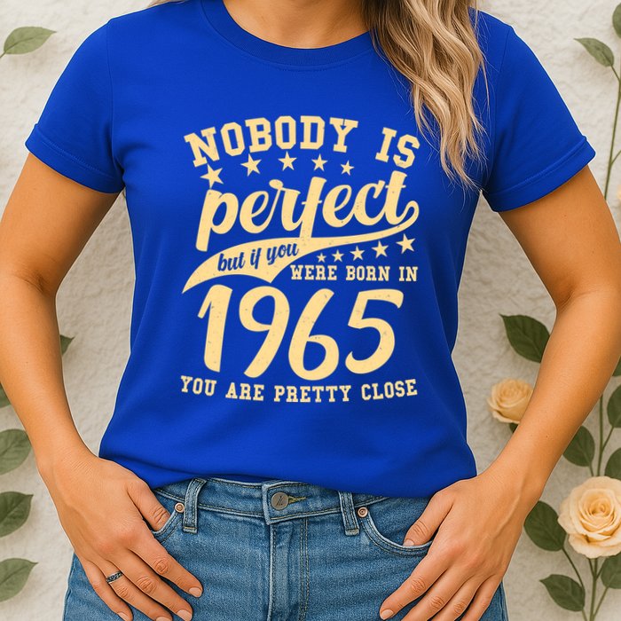 Nobody Is Perfect Born In 1965 60th Birthday Womens T-Shirt