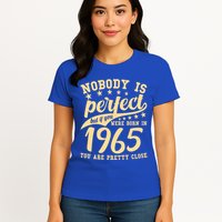Nobody Is Perfect Born In 1965 60th Birthday Womens T-Shirt