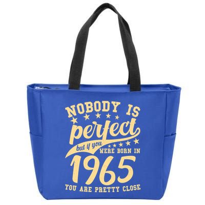 Nobody Is Perfect Born In 1965 60th Birthday Zip Tote Bag