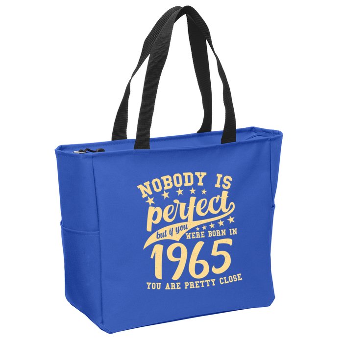 Nobody Is Perfect Born In 1965 60th Birthday Zip Tote Bag