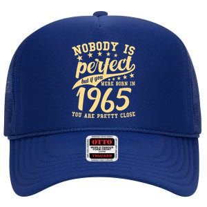 Nobody Is Perfect Born In 1965 60th Birthday High Crown Mesh Back Trucker Hat