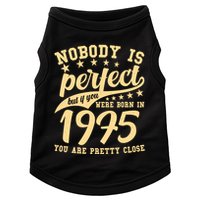 Nobody Is Perfect Born In 1975 50th Birthday Doggie Tank