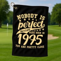 Nobody Is Perfect Born In 1975 50th Birthday Golf Towel