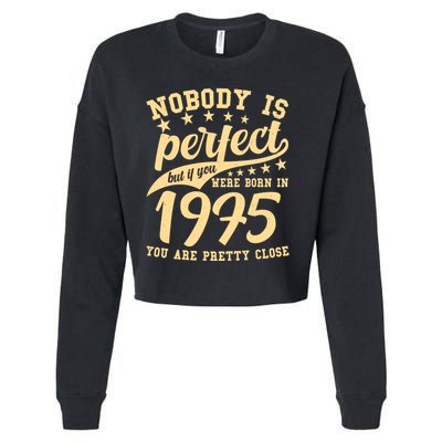Nobody Is Perfect Born In 1975 50th Birthday Cropped Pullover Crew