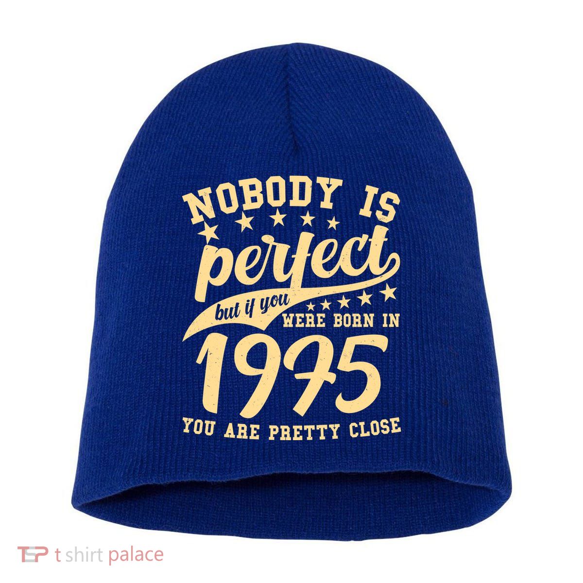 Nobody Is Perfect Born In 1975 50th Birthday Short Acrylic Beanie