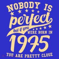 Nobody Is Perfect Born In 1975 50th Birthday Short Acrylic Beanie
