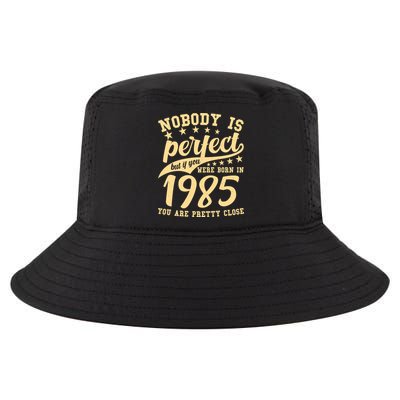 Nobody Is Perfect Born In 1985 40th Birthday Cool Comfort Performance Bucket Hat