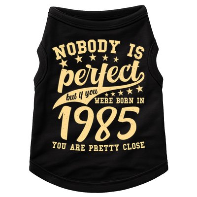 Nobody Is Perfect Born In 1985 40th Birthday Doggie Tank