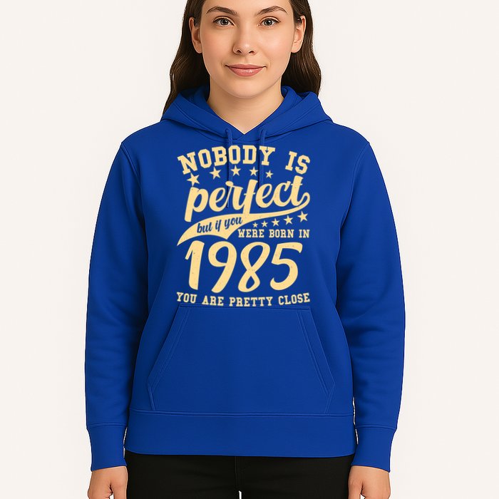 Nobody Is Perfect Born In 1985 40th Birthday Hoodie