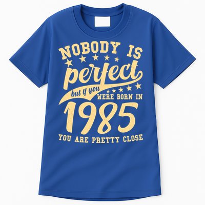 Nobody Is Perfect Born In 1985 40th Birthday Tall T-Shirt