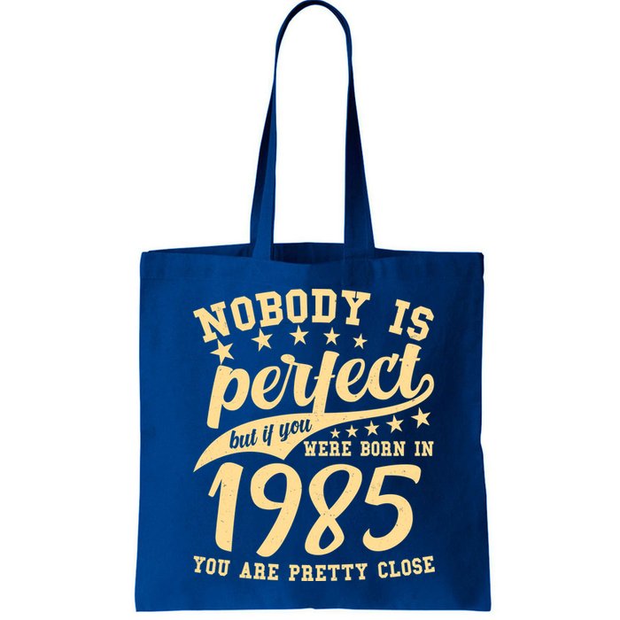 Nobody Is Perfect Born In 1985 40th Birthday Bag