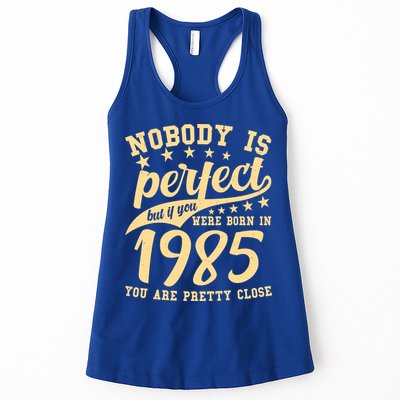 Nobody Is Perfect Born In 1985 40th Birthday Womens Tank Top