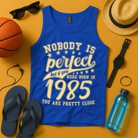 Nobody Is Perfect Born In 1985 40th Birthday Tank Top
