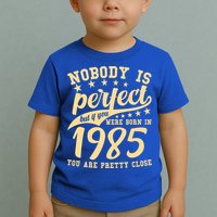 Nobody Is Perfect Born In 1985 40th Birthday Toddler T-Shirt