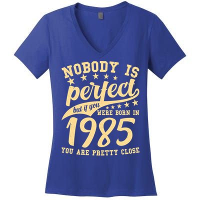 Nobody Is Perfect Born In 1985 40th Birthday Women's V-Neck T-Shirt